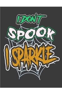 I Don't Spook I Sparkle