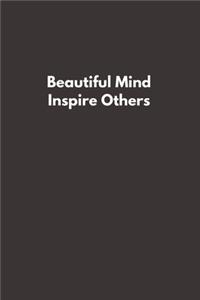 Beautiful Minds Inspire Others