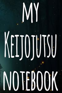 My Keijojutsu Notebook