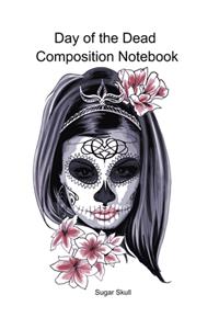 Day of the Dead Composition Notebook