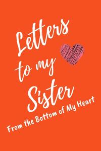 Letters to My Sister From the Bottom of My Heart