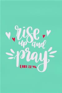 Rise Up And Pray - Luke 22