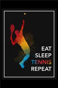 Eat Sleep Tennis Repeat