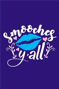 Smooches Y'all