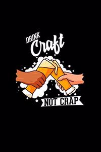 Drink craft not crap