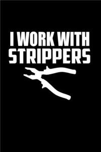 I Work With Strippers