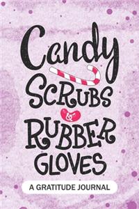 Candy Scrubs and Rubber Gloves - A Gratitude Journal