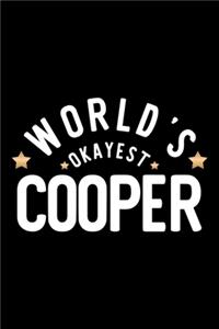 World's Okayest Cooper: Nice Notebook for Cooper - Funny Christmas Gift Idea for Cooper - Cooper Journal - 100 pages 6x9 inches