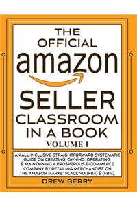 The Official Amazon Seller Classroom In A Book