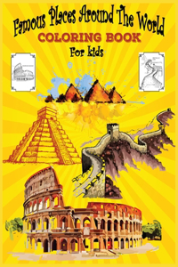 Famous Places Around The World coloring Book For Kids