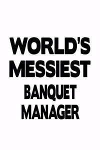 World's Messiest Banquet Manager
