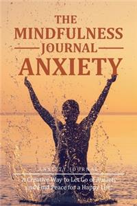 The Mindfulness Journal for Anxiety