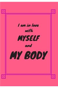 I Am in Love with Myself and My Body