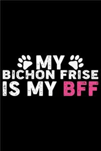 My Bichon Frise Is My BFF