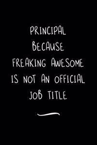 Principal Because Freaking Awesome is not an Official Job Title