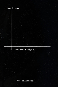 Lines We Can't Erase