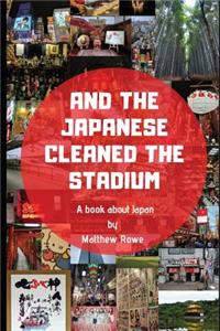 And the Japanese Cleaned the Stadium