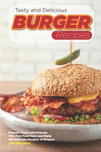 Tasty and Delicious Burger Recipes
