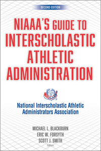 Niaaa's Guide to Interscholastic Athletic Adminstration