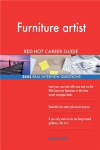 Furniture artist RED-HOT Career Guide; 2543 REAL Interview Questions