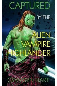 Captured by the Alien, Vampire, Highlander