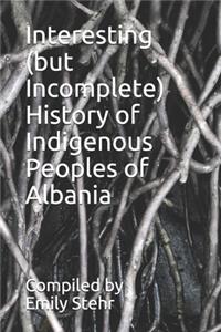 Interesting (but Incomplete) History of Indigenous Peoples of Albania