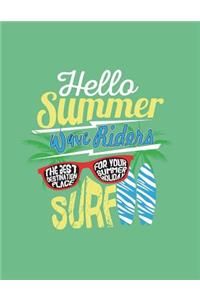 Hello summer wave riders SURF