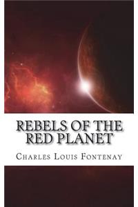 Rebels of the Red Planet