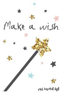 Make A Wish Our Bucket List