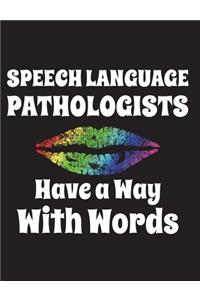 Speech Language Pathologists Have a Way with Words