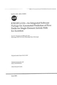 Iceg2d (V2.0) - An Integrated Software Package for Automated Prediction of Flow Fields for Single-Element Airfoils with Ice Accretion
