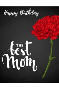 Happy Birthday The Best Mom