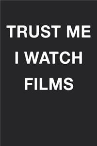 Trust Me I Watch Films