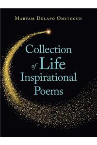 Collection of Life Inspirational Poems