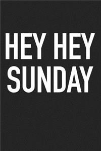 Hey Hey Sunday