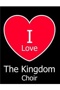 I Love The Kingdom Choir