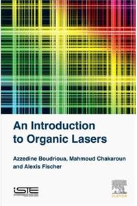 An Introduction to Organic Lasers (Advanced Lasers)