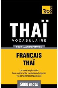 Vocabulaire Français-Thaï pour l'autoformation - 5000 mots