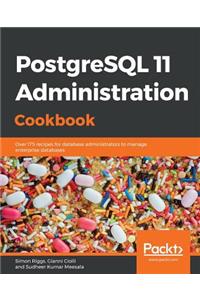 PostgreSQL 11 Administration Cookbook