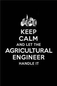 Keep Calm and Let the Agricultural Engineer Handle It