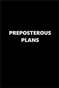 2019 Daily Planner Funny Theme Preposterous Plans Black White 384 Pages