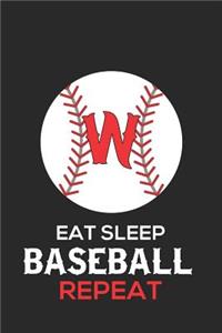 Eat Sleep Baseball Repeat W