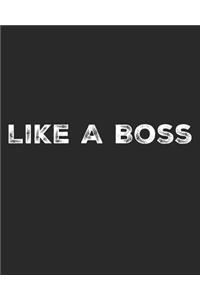 Like a Boss