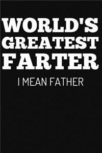 World's Greatest Farter I Mean Father