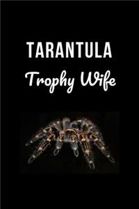 Tarantula Trophy Wife