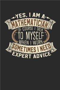 Yes, I Am a Mathematician of Course I Talk to Myself When I Work Sometimes I Need Expert Advice