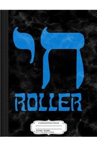 Chai Roller Funny Jewish High Roller Composition Notebook