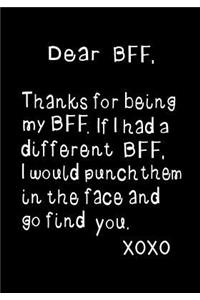 Dear Bff, Thanks for Being My Bff
