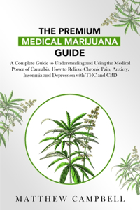The Premium Medical Marijuana Guide