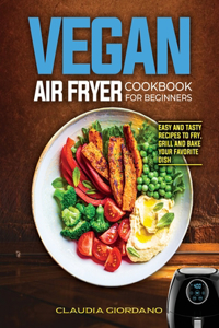 Vegan Air Fryer Cookbook for Beginners